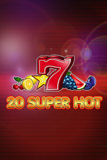 Демо версия игры 20 Super Hot | VAVADA BY 