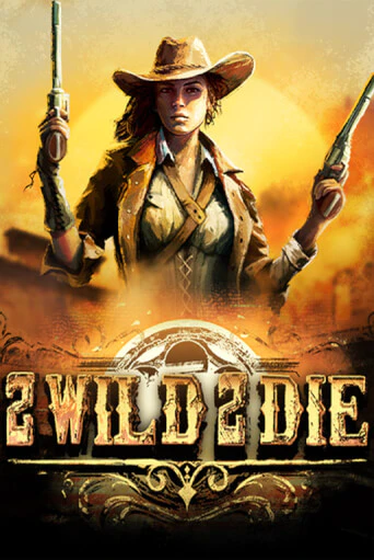 Демо версия игры 2Wild2Die | VAVADA BY 