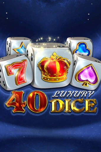 Демо версия игры 40 Luxury Dice | VAVADA BY 