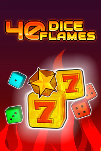 Демо версия игры 40 Dice Flames   | VAVADA BY 