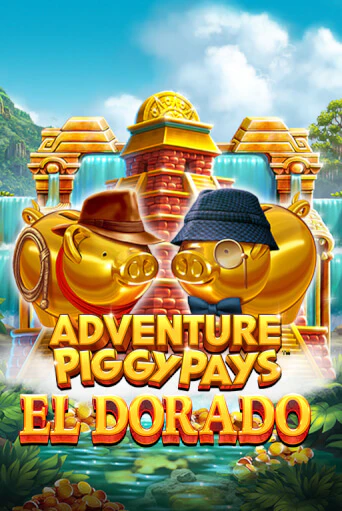 Демо версия игры Adventure PIGGYPAYS™ El Dorado | VAVADA BY 