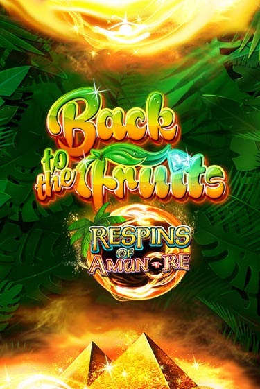 Демо версия игры Back to the Fruits Respins of Amun Re | VAVADA BY 