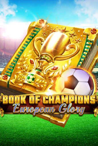 Демо версия игры Book Of Champions - European Glory | VAVADA BY 