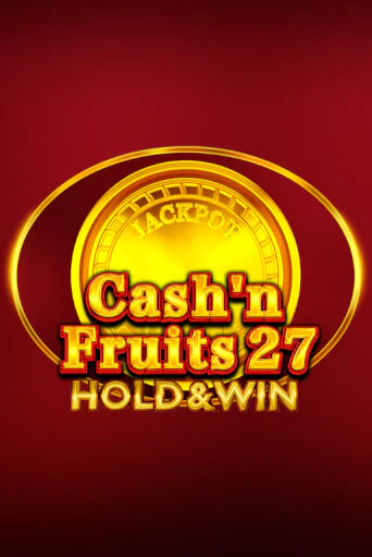 Демо версия игры Cash'n Fruits 27 Hold And Win | VAVADA BY 