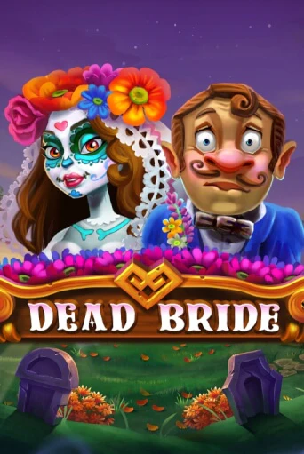 Демо версия игры Dead Bride | VAVADA BY 