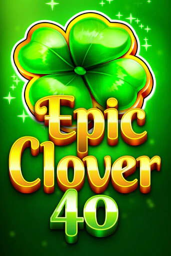 Демо версия игры Epic Clover 40 | VAVADA BY 