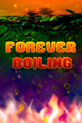 Демо версия игры Forever Boiling | VAVADA BY 