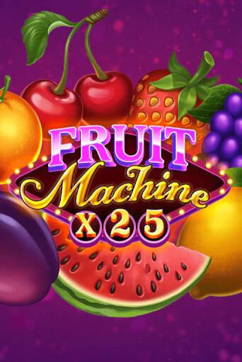 Демо версия игры Fruit Machine x25 | VAVADA BY 