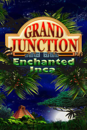 Демо версия игры Grand Junction: Enchanted Inca | VAVADA BY 