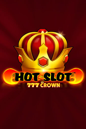 Демо версия игры Hot Slot™: 777 Crown | VAVADA BY 