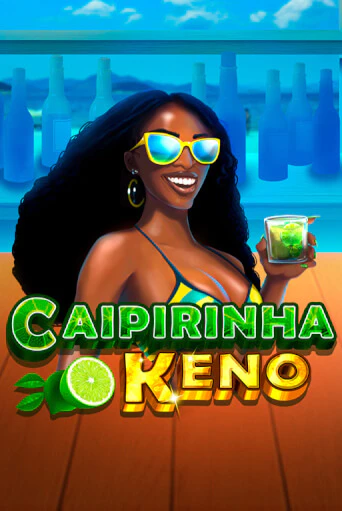 Демо версия игры Caipirinha Keno | VAVADA BY 