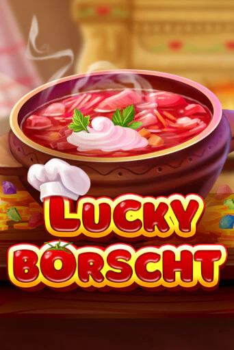 Демо версия игры Lucky Borscht | VAVADA BY 