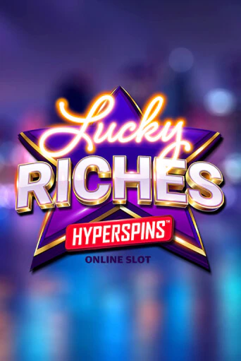 Демо версия игры Lucky Riches Hyperspins | VAVADA BY 