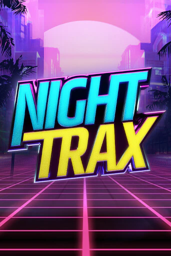 Демо версия игры Night Trax | VAVADA BY 