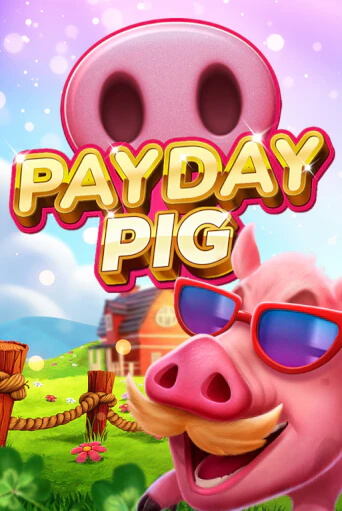 Демо версия игры Payday Pig | VAVADA BY 