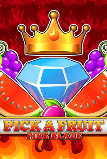 Демо версия игры Pick a Fruit - Fire Blaze | VAVADA BY 