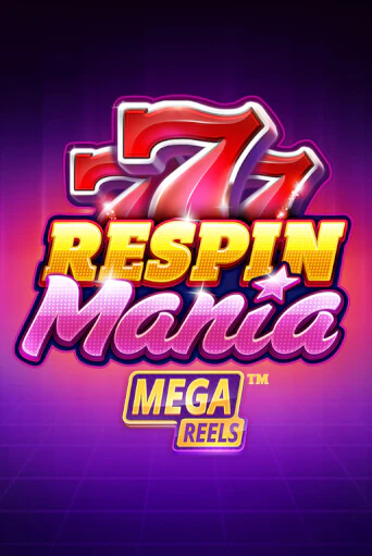 Демо версия игры Respin Mania Mega Reels | VAVADA BY 