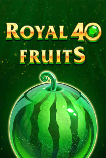 Демо версия игры Royal Fruits 40 | VAVADA BY 