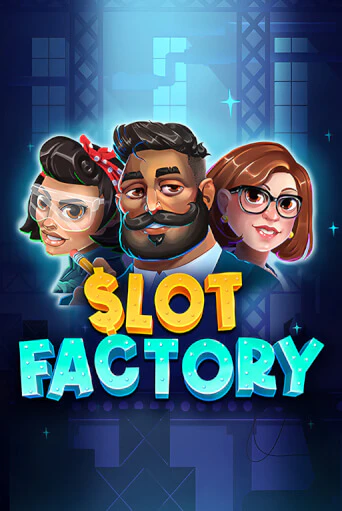 Демо версия игры Slot Factory | VAVADA BY 