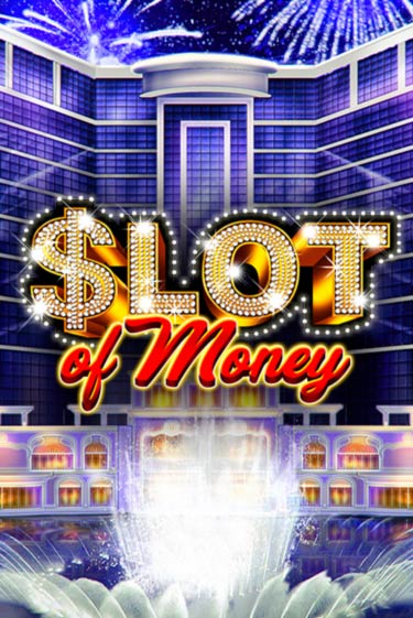 Демо версия игры Slot Of Money | VAVADA BY 