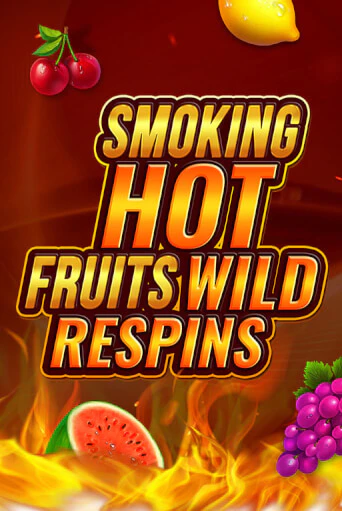 Демо версия игры Smoking Hot Fruit Wild Respin | VAVADA BY 