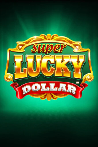 Демо версия игры Super Lucky Dollar | VAVADA BY 