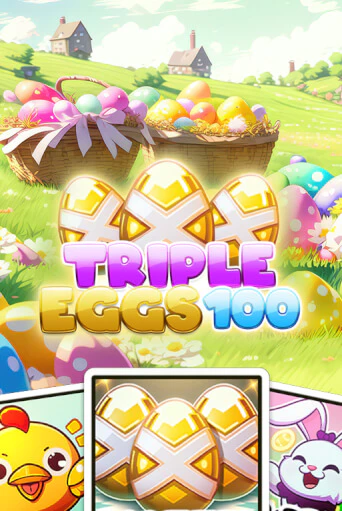 Демо версия игры Triple Eggs 100 | VAVADA BY 