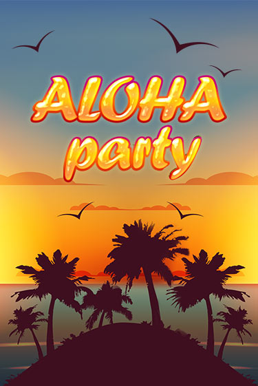 Демо версия игры Aloha Party | VAVADA BY 