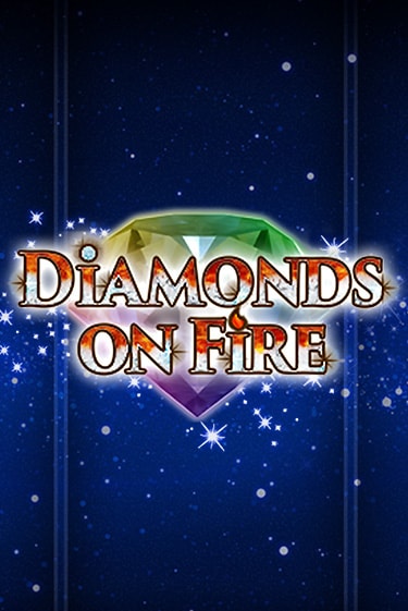 Демо версия игры Diamonds on Fire | VAVADA BY 