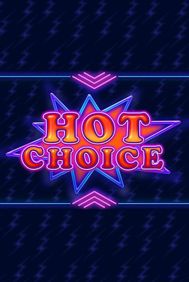 Демо версия игры Hot Choice | VAVADA BY 