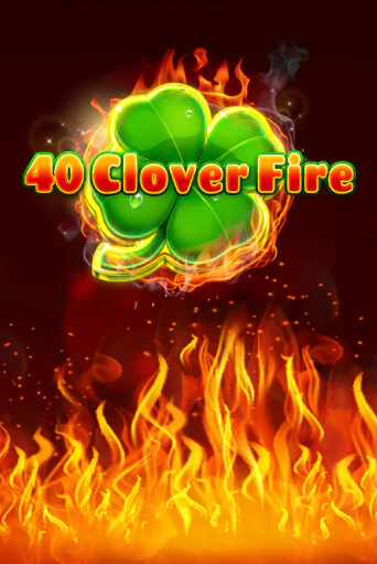 Демо версия игры 40 Clover Fire | VAVADA BY 